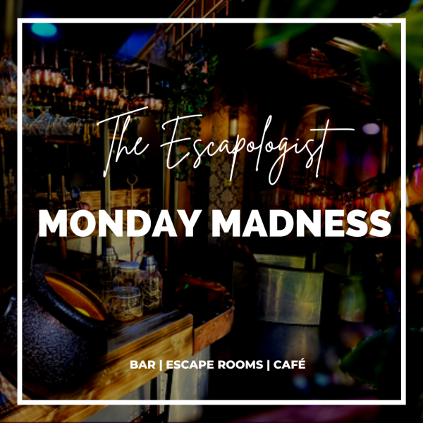 The Escapologist Escape Rooms Monday Madness